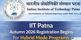 IIT Patna Autumn 2026 Registration Begins for Hybrid Mode Programs